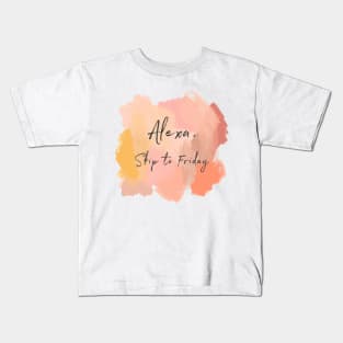 Alexa, Skip To Friday! Kids T-Shirt